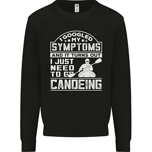 Symptoms I Just Need to Go Canoeing Funny Mens Sweatshirt Jumper