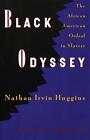 Black Odyssey The African American Ordeal In Slavery By Nathan Irvin Huggins E
