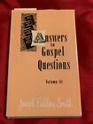 ANSWERS TO GOSPEL QUESTIONS VOL. 3 J. F. Smith 1970 4th Printing HCDJ Mormon LDS