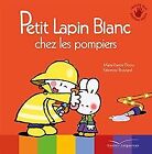 Petit Lapin Blanc Chez Les Pompiers Von Floury, Mar... | Buch | Zustand Sehr Gut