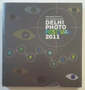Delhi Photo Festival 2011 India Habitat Centre & Nazar Foundation * Catalog *... - Picture 1 of 12