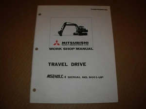Mitsubishi MS240LC-8 Excavator Travel Drive Shop Service Manual , s/n 9001 - up - Picture 1 of 3