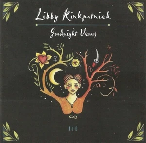 Libby Kirkpatrick ‎– Goodnight Venus - Heart Music - CD New - Picture 1 of 1