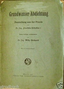 Grundwasser-Abdichtung Joachim Schultze 1931 Darstellung aus der Praxis - Picture 1 of 1