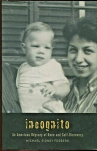Incognito An Odyssey of Race & Self-Discovery SIGNED Michael Fosberg Bio Book - Bild 1 von 6