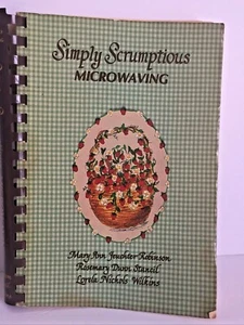 1982 Vintage Simply Scrumptious Microwaving Cookbook 1980's Housewife Recipes - Imagen 1 de 7