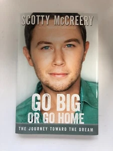 Go Big or Go Home — NEW 1st Ed., 1st Print (Signed by Scotty McCreery) - Imagen 1 de 8