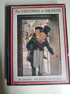 The Children of Dickens Illustrated Color 1925 Samuel Mcchord Crothers - Picture 1 of 5