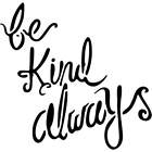 'Be Kind Always Text' Wall Stencils / Templates (WS017262)