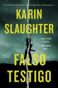 False Witness \ Falso Testigo (Spanish Edition) by Karin Slaughter (Spanish) Pap - Picture 1 of 1