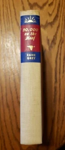 VINTAGE 1940 ZANE GREY "30,000 ON THE HOOF" HARDCOVER BOOK - Imagen 1 de 6