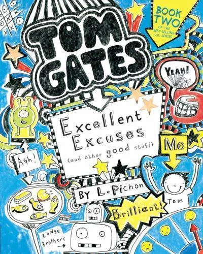 Tom Gates: Excellent Excuses (and Other Good Stuff) by L. Pichon (2016, Trade Paperback)