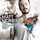 Matt Morris When Everything Breaks Open (Cd)