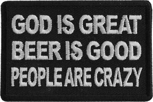 God is Great Beer is Good People Are Crazy Funny Hierro en Parche - 3x2 pulgadas - P5798 - Imagen 1 de 5