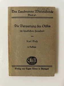 Die Verwertung des Obstes im ländlichen Haushalt. Bach, Karl: - Picture 1 of 1