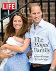 Life The Royal Family: Prince George Of Cambridge By The Editors Of Life **New**