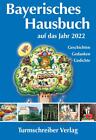 Bayerisches Hausbuch Auf Das Jahr 2022 - Alix Paulsen -  9783938575574