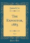The Expositor, 1885, Vol. 1 (Classic Reprint), Sam