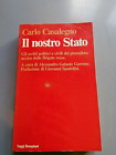 IL NOSTRO STATO scritti politici civili - Carlo Casalegno - Bompiani I ed. 1978