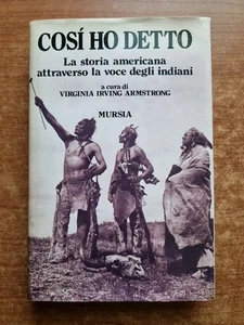 COSI' HO DETTO,LA STORIA AMERICANA ATTRAVERSO LA VOCE DEGLI INDIANI-MURSIA-1992 - Foto 1 di 3