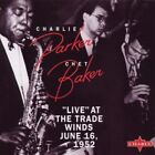 Charlie Parker & Chet Baker : Live at Trade Winds CD FREE Shipping, Save £s