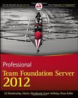 Professional Team Foundation Server 2012 By Ed Blankenship, Martin Woodward, Gr