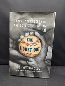 Ticket Out : Darryl Strawberry and the Boys of Crenshaw by Michael Sokolove - Picture 1 of 1