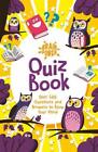 Brain Power Quiz Book: Over 500 Questions and Answers to Blow Your Mind By Lisa