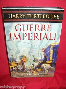 HARRY TURTLEDOVE Guerre imperiali 2006 Prima Edizione - Picture 1 of 1