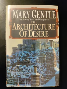 The Architecture Of Desire by Mary Gentle 1993 HCDJ First Edition/1st Printing - Picture 1 of 6
