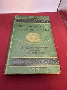THE EXPRESSMAN AND THE DETECTIVES , COPYRIGHT 1875 BY ALLAN PINKERTON. - Picture 1 of 10