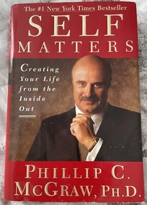 Self Matters: Creating Your Life from the Inside Out - McGraw, Dr. Phil - Book - Imagen 1 de 9