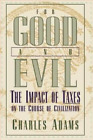 Charles Adams For Good And Evil (Hardback) (Uk Import)