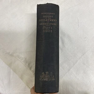 Antique Pennsylvania Report Of The Department Of Agriculture 1901 Part 1 SEE - Picture 1 of 14
