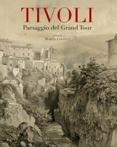 Tivoli. Paesaggio del grand tour. Contributo alla conoscenza e al recupero... - Foto 1 di 1