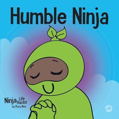 Humble Ninja: A Childrens Book About De..., N...