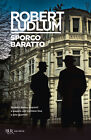 Sporco baratto - Ludlum Robert