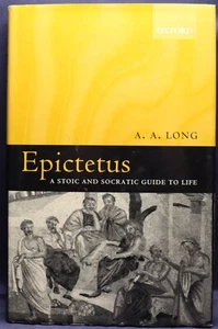 Epictetus: A Stoic and Socratic Guide to Life by A A Long 2002 0199245568 - Picture 1 of 9