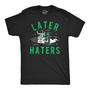 Mens Funny T Shirts Later Haters Sarcastic Alien Graphic Tee for Men - Picture 1 of 7