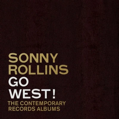 Go West!: The Contemporary Records Albums by Sonny Rollins [CD] - Bild 1 von 2