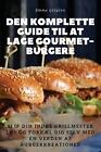 Den Komplette Guide Til At Lage Gourmet Burgere By Emma Lfgren Paperback Book