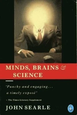 Minds, Brains And Science: The 1984 Reith Lectures ... by Searle, John Paperback - Image 1 of 2