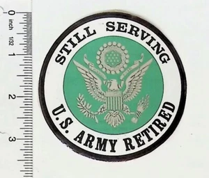 1970's U.S. Army Retired Still Serving Decal Sticker - Picture 1 of 2