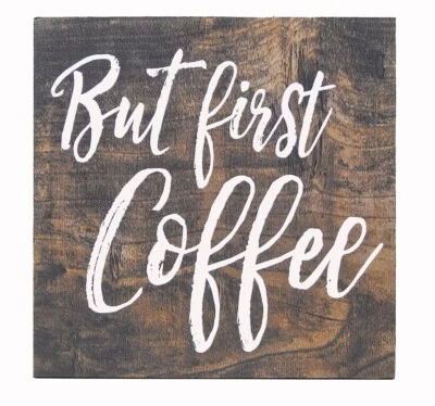 But First Coffee Rustic Farmhouse Sign Shelf Sitter Coffee Bar Decor 5" x 5" - Image 1 of 4