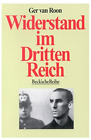 Widerstand im Dritten Reich, Ein Überblick, Beck'sche Reihe, Ger van Roon (DEAL)