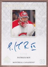 2011-12 SP Authentic Signature Stoppers #SSRO Patrick Roy AUTO 25/25 - MONTREAL