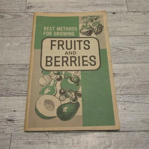Best Methods for Growing Fruits and Berries Rodale Press 1963 USA 63 Pages - Picture 1 of 8