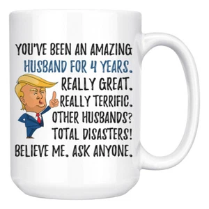 Funny 4th Anniversary Husband Trump Mug, Fourth Anniversary Gifts For Him - Picture 1 of 10
