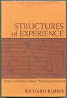 Richard Kuhns / Structures Of Experience Essays On The Affinity Between 1St 1970