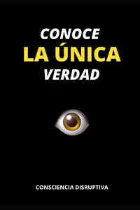 Conoce LA ÚNICA Verdad (Spanish Edition) by Sebastian Santisteban - Picture 1 of 13
